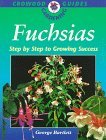 Fuchsias: Step by Step for Growing Success: Step by Step to Growing Success (Crowood Gardening Guides)