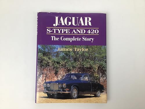 9781852239893: Jaguar S-Type and 420: The Complete Story (Crowood Autoclassics)