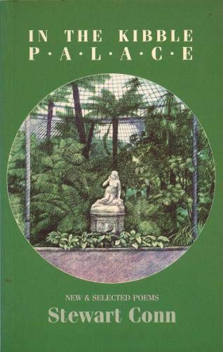 Stock image for In the Kibble Palace: New and Selected Poems for sale by Hippo Books