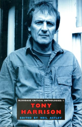 Stock image for Tony Harrison (Bloodaxe Critical Anthology S.) for sale by WorldofBooks