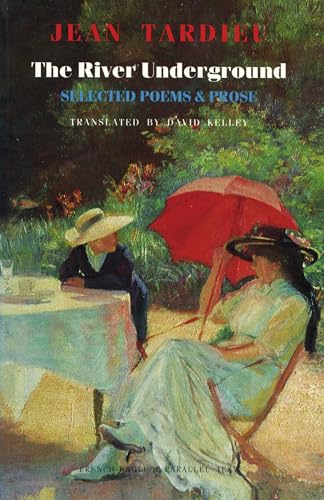 Imagen de archivo de The River Underground: Selected Poems & Prose (English and French Edition) a la venta por SecondSale