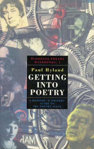 Imagen de archivo de Getting into Poetry: A Readers' and Writers' Guide to the Poetry Scene: 1 (Bloodaxe poetry handbooks) a la venta por WorldofBooks