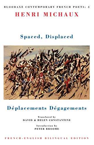 Stock image for Spaced, Displaced / Deplacements, Degagements (French- English): DÃ placements DÃ gagements: 3 (Bloodaxe Contemporary French Poets) for sale by WorldofBooks