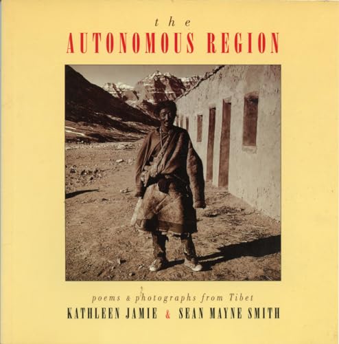 9781852241735: The Autonomous Region: Poems and Photographs from Tibet