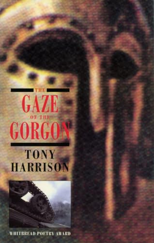 The gaze of the Gorgon (9781852242381) by Tony Harrison