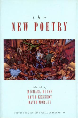 Stock image for The New Poetry Hulse, Michael; Kennedy Jr., David and Morley, David for sale by Re-Read Ltd