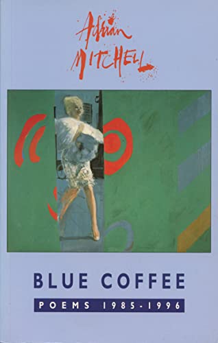 9781852243623: Blue Coffee: Poems, 1985-1996
