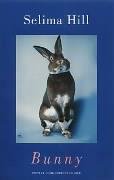 Beispielbild fr Bunny - Winner of the Whitbread Poetry Award zum Verkauf von WorldofBooks
