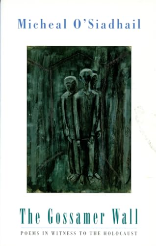 Imagen de archivo de The Gossamer Wall: Poems in Witness to the Holocaust a la venta por WorldofBooks