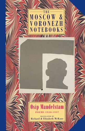 Beispielbild fr The Moscow & Voronezh Notebooks: Poems 1933-1937: Poems 1930-1937 zum Verkauf von WorldofBooks
