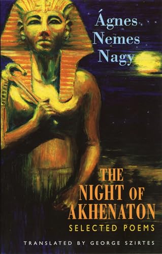 9781852246419: The Night of Akhenaton: Selected Poems
