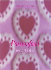 Beispielbild fr Passionfood: 100 Love Poems zum Verkauf von WorldofBooks
