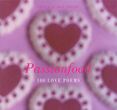 Stock image for Passionfood: 100 Love Poems for sale by WorldofBooks