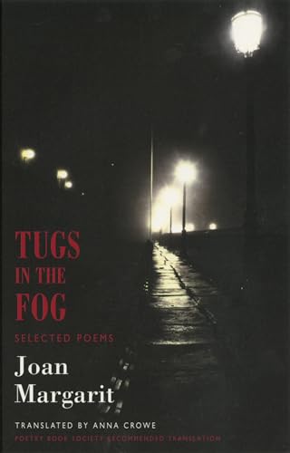 Stock image for Tugs in the Fog: Selected Poems - Cervantes Prize 2019 for sale by WorldofBooks