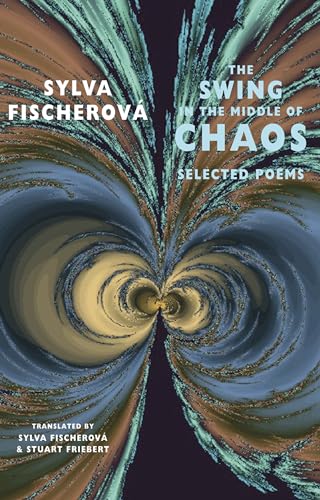 Beispielbild fr The Swing in the Middle of Chaos: Selected Poems zum Verkauf von WorldofBooks