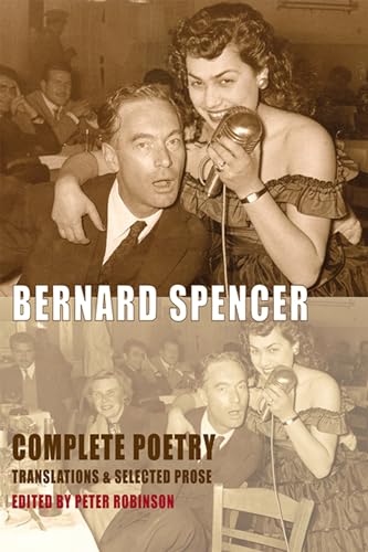 Complete Poetry, Translations & Selected Prose (9781852248918) by Spencer, Bernard