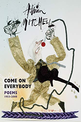 Stock image for Come On Everybody: Poems 1953-2008 for sale by WorldofBooks