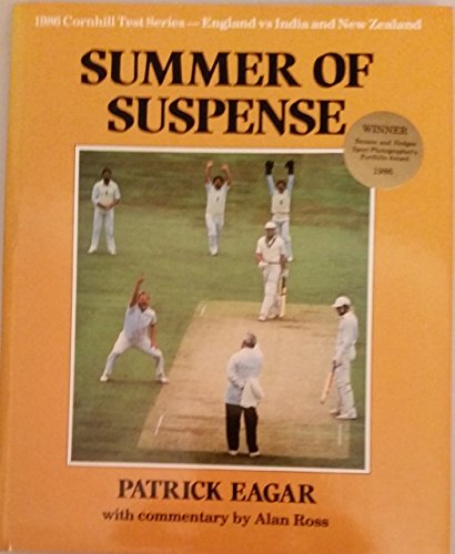 Stock image for Summer of Suspense: 1986 Cornhill Test Series - England v India and New Zealand for sale by Philip Emery