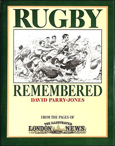 Stock image for Rugby Remembered: From the Pages of the "Illustrated London News" for sale by WorldofBooks