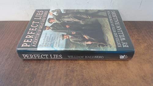 Imagen de archivo de Perfect Lies: A Century of Great Golf Stories a la venta por WorldofBooks