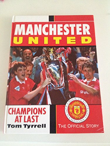 Imagen de archivo de Manchester United Champions at Last - The Official Story a la venta por Better World Books Ltd