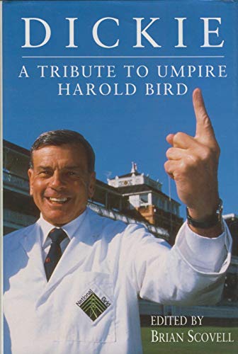 Beispielbild fr Dickie: Tribute to Umpire Harold Bird zum Verkauf von WorldofBooks