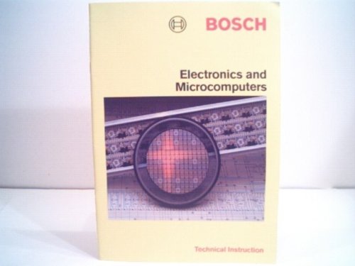 ELECTRONICS AND MICROCOMPUTERS (BOSCH TECHNICAL INSTRUCTION S.) (9781852260408) by Robert Bosch