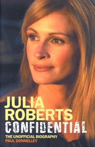 Stock image for Julia Roberts Confidential: The Unauthorised Biography for sale by WorldofBooks