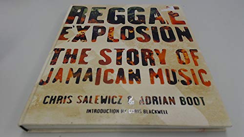 Stock image for Reggae Explosion: The Story of Jamaican Music for sale by Better World Books Ltd