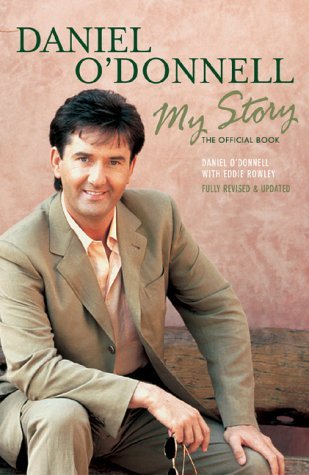 9781852270698: Daniel O'Donnell: My Story