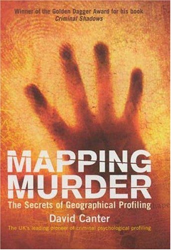 9781852270780: Mapping Murder: The Secrets of Geographical Profiling