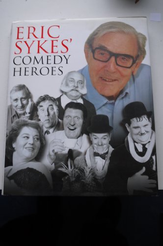 Stock image for Eric Sykes' Comedy Heroes for sale by AwesomeBooks