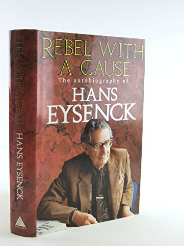 Beispielbild fr Rebel with a Cause: Autobiography of Hans Eysenck zum Verkauf von WorldofBooks