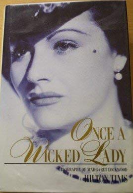 9781852271800: Once a Wicked Lady: Biography of Margaret Lockwood