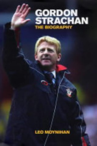 Stock image for Gordon Strachan: The Biography for sale by AwesomeBooks