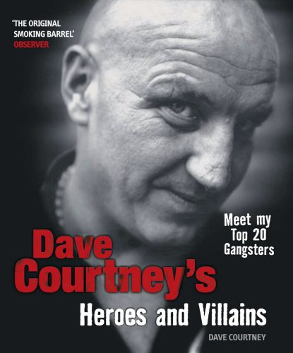 Stock image for Dave Courtneys Heroes and Villains for sale by WorldofBooks