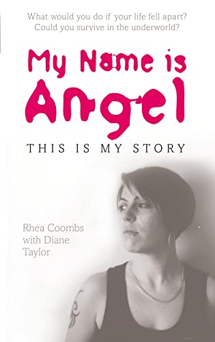 Stock image for My Name is Angel: One Woman's Story of Running a Crack House in Britain for sale by WorldofBooks