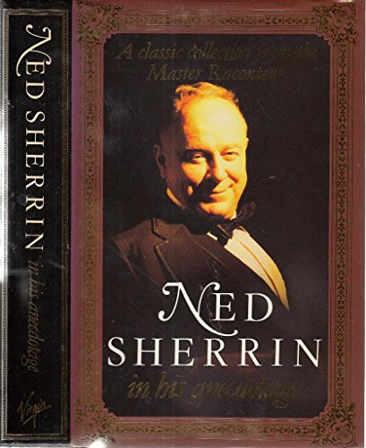 Stock image for Ned Sherrin in His Anecdotage for sale by WorldofBooks