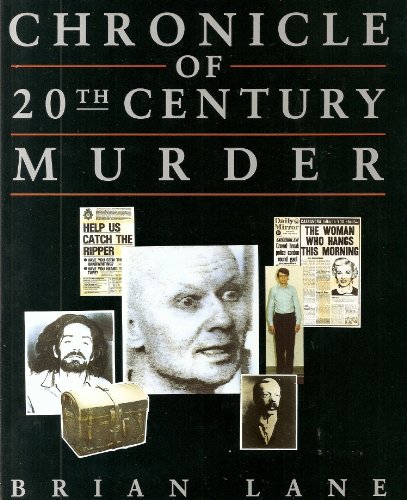 Chronicle of 20th-century Murder (9781852274368) by Lane, Brian