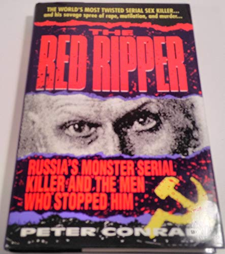 Beispielbild fr The Red Ripper: inside the Mind of Russia's Most Brutal Serial Killer zum Verkauf von WorldofBooks