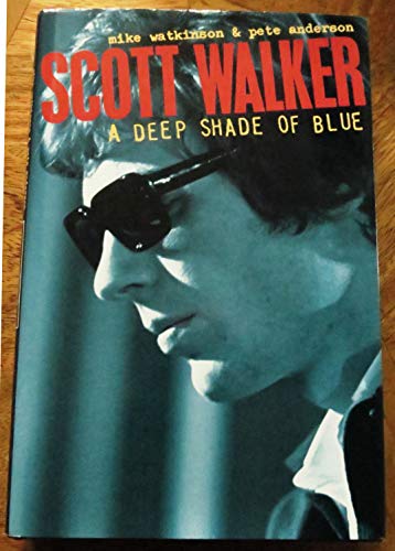 9781852274825: Scott Walker: Deep Shade of Blue