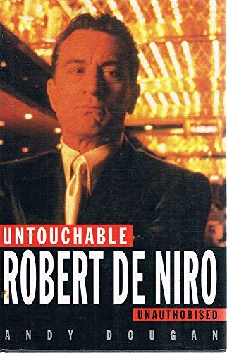Stock image for Untouchable: Robert De Niro - Unauthorised for sale by WorldofBooks