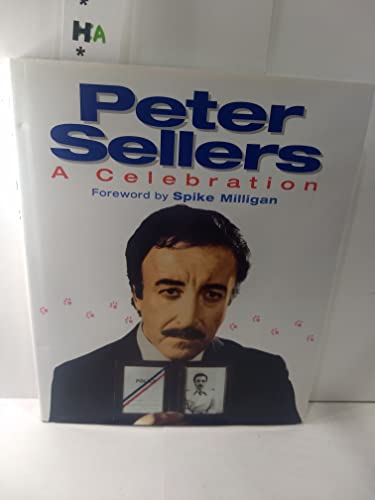 Stock image for Peter Sellers : A Celebration for sale by Better World Books