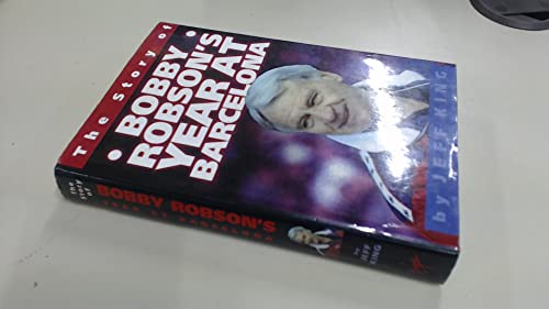 Beispielbild fr Bobby Robson: High Noon - A Year at Barcelona zum Verkauf von WorldofBooks