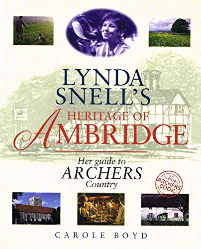 Beispielbild fr Lynda Snell's Heritage of Ambridge: Official History of "Archers" Country zum Verkauf von WorldofBooks