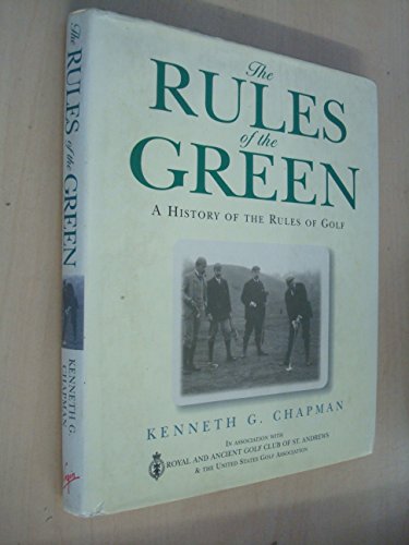 Imagen de archivo de The Rules of the Green: History of the Rules of Golf a la venta por AwesomeBooks