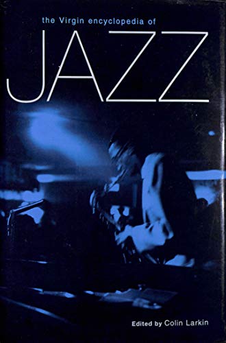 the virgin encyclopedia of jazz. englischsprachige ausgabe.