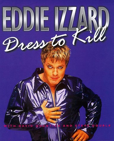 Stock image for Eddie Izzard: Dress to kill for sale by Books of the Smoky Mountains