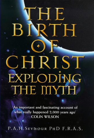 The Birth of Christ: Exploding the Myth