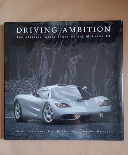 Driving Ambition, The Official Inside Story of the McLaren F1